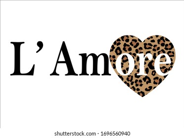 l'amore ( love it in French) with leopard 