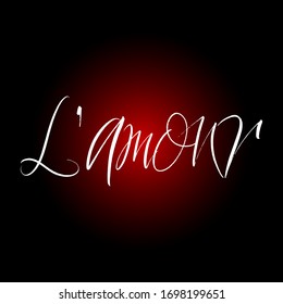 L`amour brush paint hand drawn lettering on black background. Love in french language design templates for greeting cards, overlays, posters