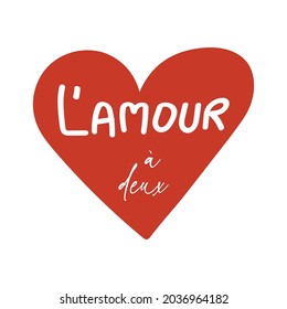 l'amour à deux,french means love together lettering abstract,Graphic design print t-shirts fashion,vector,poster,card