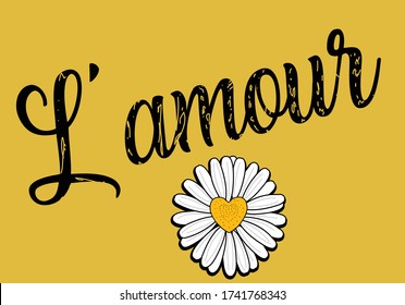 L'amour - love in french- modern brush calligraphy with daisy