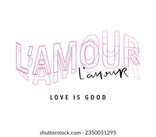 L'amour, 'love' in French typography. Vector illustration design for slogan tee, t shirt, fashion graphic, print, poster, card.