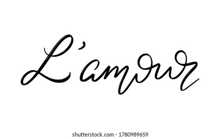 L'amour. Vector hand drawn lettering  isolated. Template for card, poster, banner, print for t-shirt, pin, badge, patch.