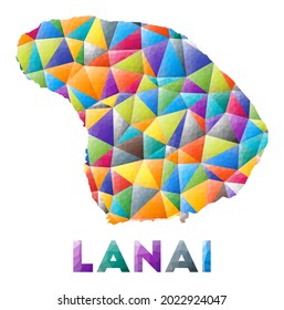Lanai - colorful low poly island shape. Multicolor geometric triangles. Modern trendy design. Vector illustration.