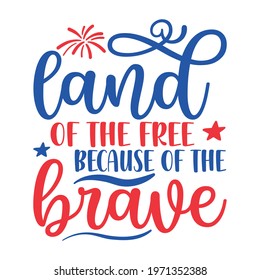 land of the free because of the brave