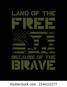 LAND OF THE FREE BECAUSE OF THE BRAVE