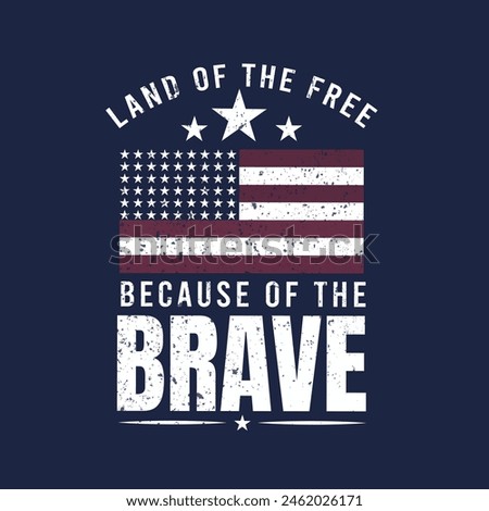 Land of the Free, Because of the Brave