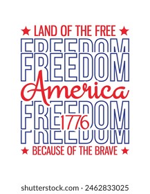 Land of the free because of the brave, Freedom America 1776 t shirt design