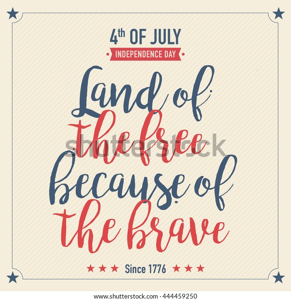 Land Free Because Brave Happy Independence Stock Vector (Royalty Free Land Free Because Brave Happy Independence Stock Vector (Royalty Free