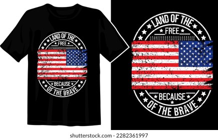 Land of the Free Because of the Brave  Veteran t-shirt design