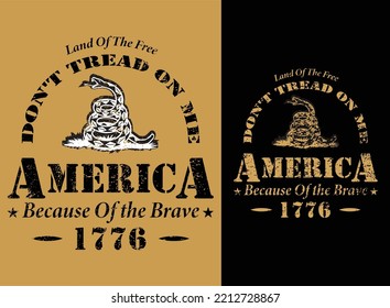 Land Of The Free Don't Tread On Me America Because Of the Brave 1776, 4th of July Shirt. svg