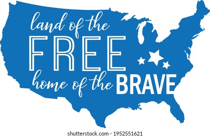 Land Of The Free Home Of The Brave - 4th of July design