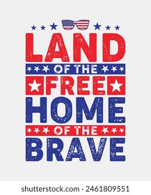 Land of the free home of the brave t shirt design