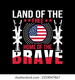 
Land of the Free, Home of the Brave t-shirt design