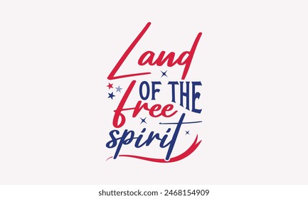 Land of the Free Spirit - MOM T-shirt Design,  Isolated on white background, This illustration can be used as a print on t-shirts and bags, cover book, templet, stationary or as a poster.
