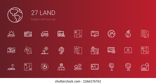 land icons set. Collection of land with earth globe, map, field, earth, globe, drought, barn, planet earth, tractor. Editable and scalable land icons.