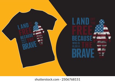 Land off the free Because off the Brave. 2 T-shirt Design. Vector illustration. Veteran T-shirt.