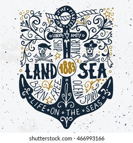 Land and sea. Hand drawn nautical vintage label with an anchor, pirate skulls, lettering and floral decoration elements. This illustration can be used as a print on T-shirts and bags or as a poster.