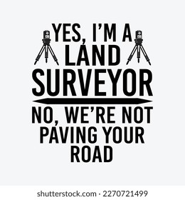 Land Surveying Pave Road Funny Surveyor Gift