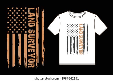 Land Surveyor T-Shirt and apparel trendy design and typography lettering, print, vector, illustration design