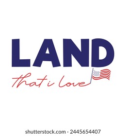 Land that i love fourth July vector design 