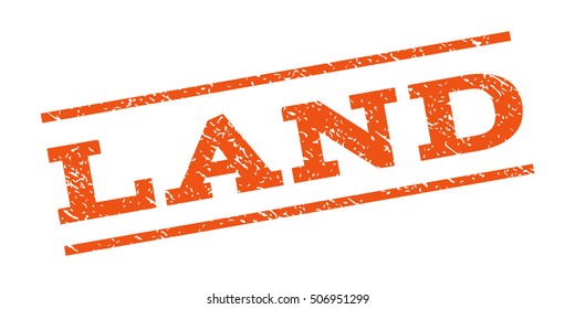 Land watermark stamp. Text caption between parallel lines with grunge design style. Rubber seal stamp with scratched texture. Vector orange color ink imprint on a white background.