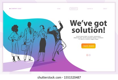 Landing page design template with We've got solution business concept and hand drawn sketch office people team. Team work, partnership, success, creative ideas. Vector illustration.