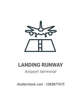 Landing runway outline vector icon. Thin line black landing runway icon, flat vector simple element illustration from editable airport terminal concept isolated on white background