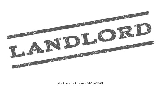 Landlord watermark stamp. Text caption between parallel lines with grunge design style. Rubber seal stamp with unclean texture. Vector grey color ink imprint on a white background.