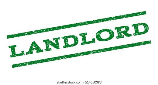 Landlord watermark stamp. Text tag between parallel lines with grunge design style. Rubber seal stamp with dust texture. Vector green color ink imprint on a white background.