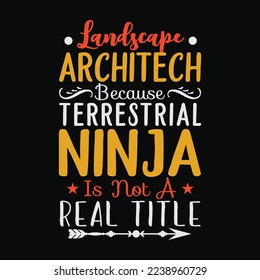 Landscape Architect Funny Landscaper funny t-shirt design