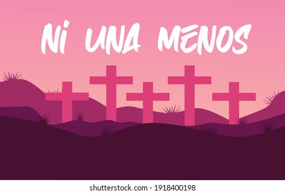 Landscape with pink cross with the phrase "ni una menos" that means "no one more" Symbol of the protest against femicides. Flat illustration. Protest. 