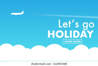 Landscape view of clear blue sky above the cloud level can see the white airplane flying above and copy space for text "Let's go HOLIDAY" for wallpaper, advertise,internet banner,background