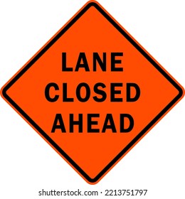 Lane Closed Ahead - Orange Road Work Sign