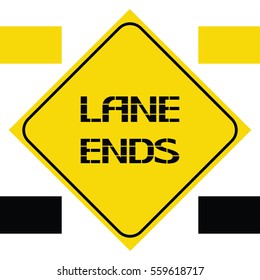 Lane ends sign.
Caution information security posters yellow and black color.