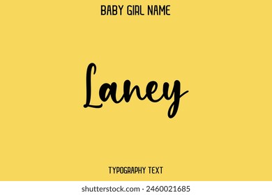 Laney Female Name - Cursive Hand Drawn Lettering Vector Typography Text on Yellow Background
