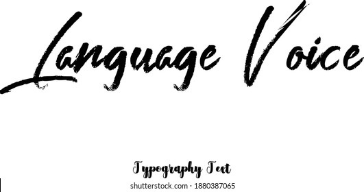 Language Voice Handwritten Cursive Brush Typography Text on White Background