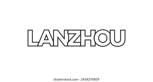 Lanzhou in the China emblem. The design features a geometric style, vector illustration with bold typography in a modern font. The graphic slogan lettering.