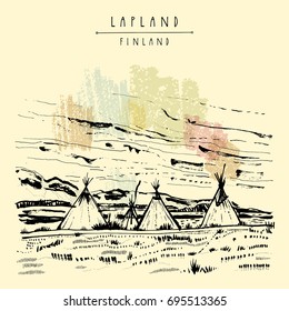 Lapland, Finland. Natural landscape with traditional lavvu tents in wilderness. Temporary dwellings used by the Sami people of Scandinavia similar to American tipi. Hand drawn postcard. Vector