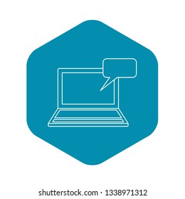 Laptop with blank bubble speech icon. Outline illustration of laptop with blank bubble speech vector icon for web