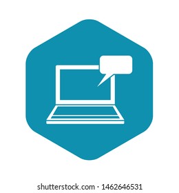 Laptop with bubble speech icon. Simple illustration of laptop with bubble speech vector icon for web