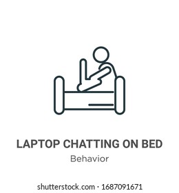 Laptop chatting on bed outline vector icon. Thin line black laptop chatting on bed icon, flat vector simple element illustration from editable behavior concept isolated stroke on white background