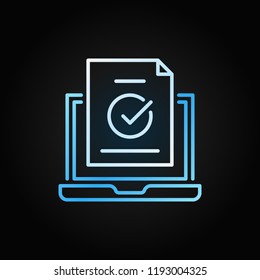Laptop with check mark blue linear icon. Vector check mark on the laptop screen concept symbol in thin line style on dark background