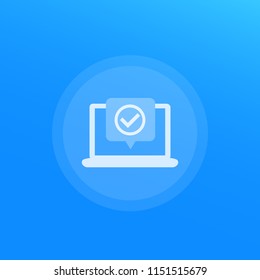 Laptop with checkmark, accept, done notification, vector icon
