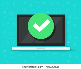 Laptop with checkmark notice or tick notification vector illustration, flat design of computer pc with approved choice, idea of task done, updated or download complete, accept or approve checkmark