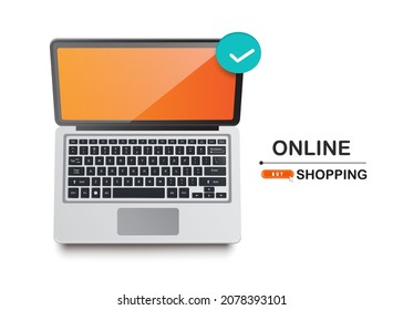 A laptop computer top view with an order confirmation icon in the right corner of the screen for online shopping and technology concept,vector 3d isolated on white background