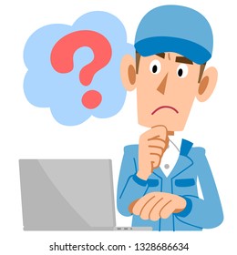 With a laptop computer,and a blue working clothing man who feel doubtful