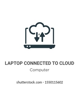 Laptop connected to cloud vector icon on white background. Flat vector laptop connected to cloud icon symbol sign from modern computer collection for mobile concept and web apps design.