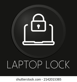 Bloqueo de portátil icono de línea vectorial mínimo en el botón 3D aislado en el fondo negro. Vector Premium.
