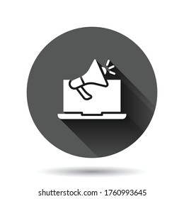 Laptop with megaphone speaker icon in flat style. Notebook bullhorn vector illustration on black round background with long shadow effect. Computer subscribe circle button business concept.