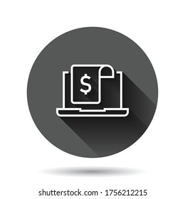 Laptop with money icon in flat style. Computer dollar vector illustration on black round background with long shadow effect. Finance monitoring circle button business concept.